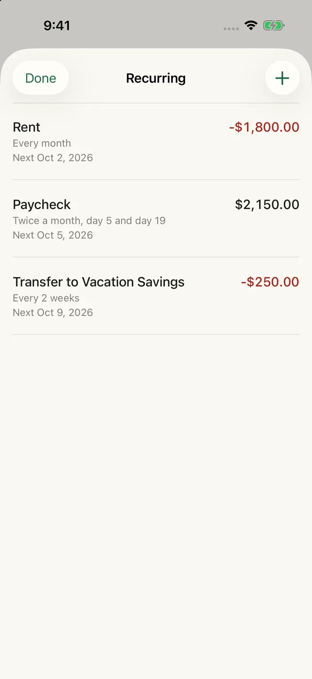 The Recurring screen. Rent every month, Paycheck twice a month on day 5 and day 19, and a transfer to Vacation Savings every 2 weeks, each with its next date.